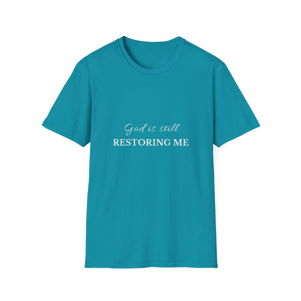 God Is Still Restoring Me | Christian T-Shirt