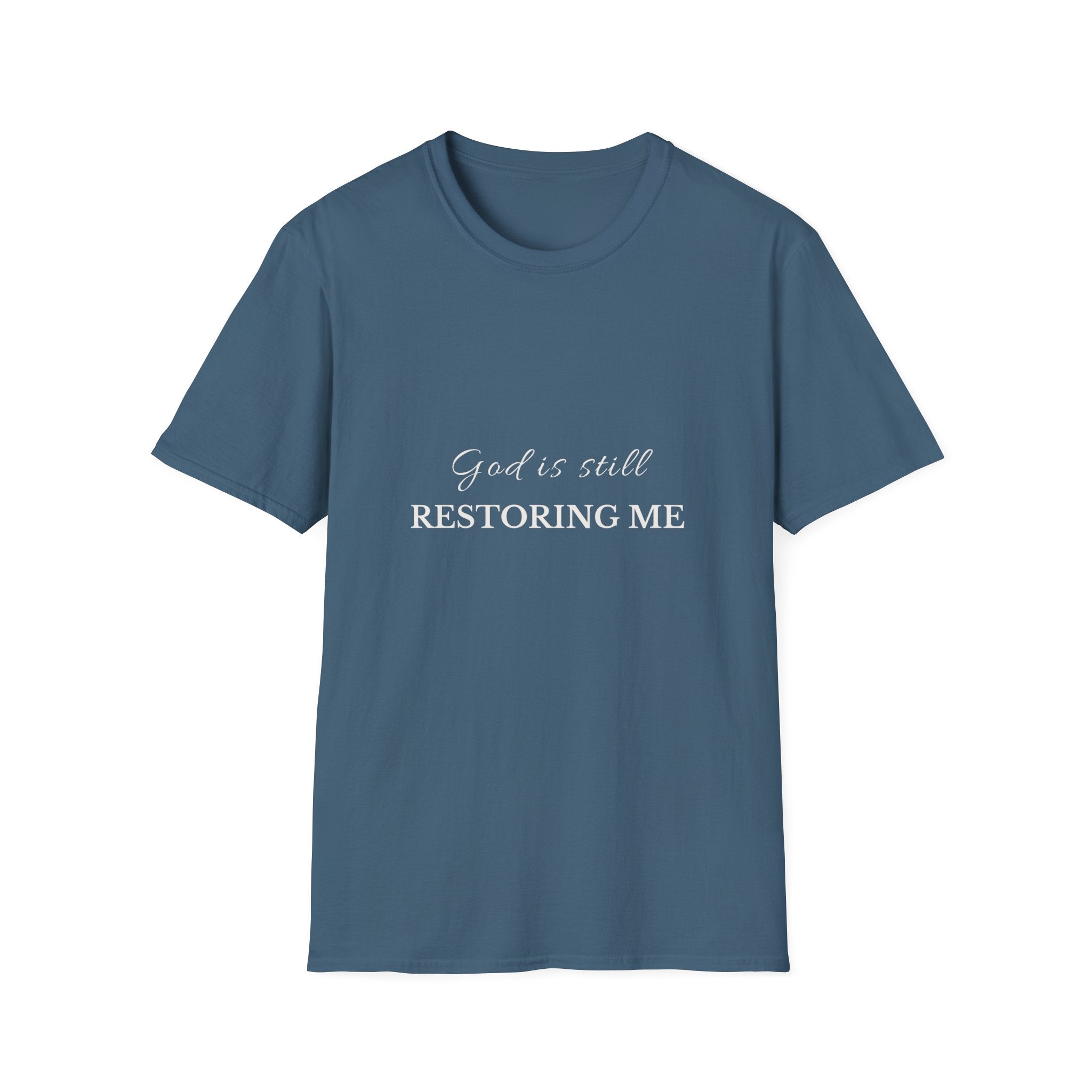 God Is Still Restoring Me | Christian T-Shirt