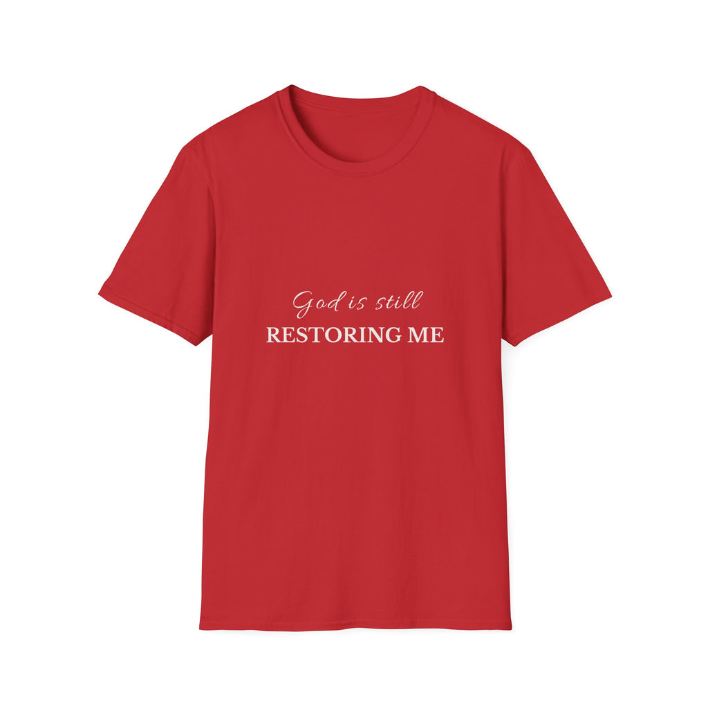 God Is Still Restoring Me | Christian T-Shirt