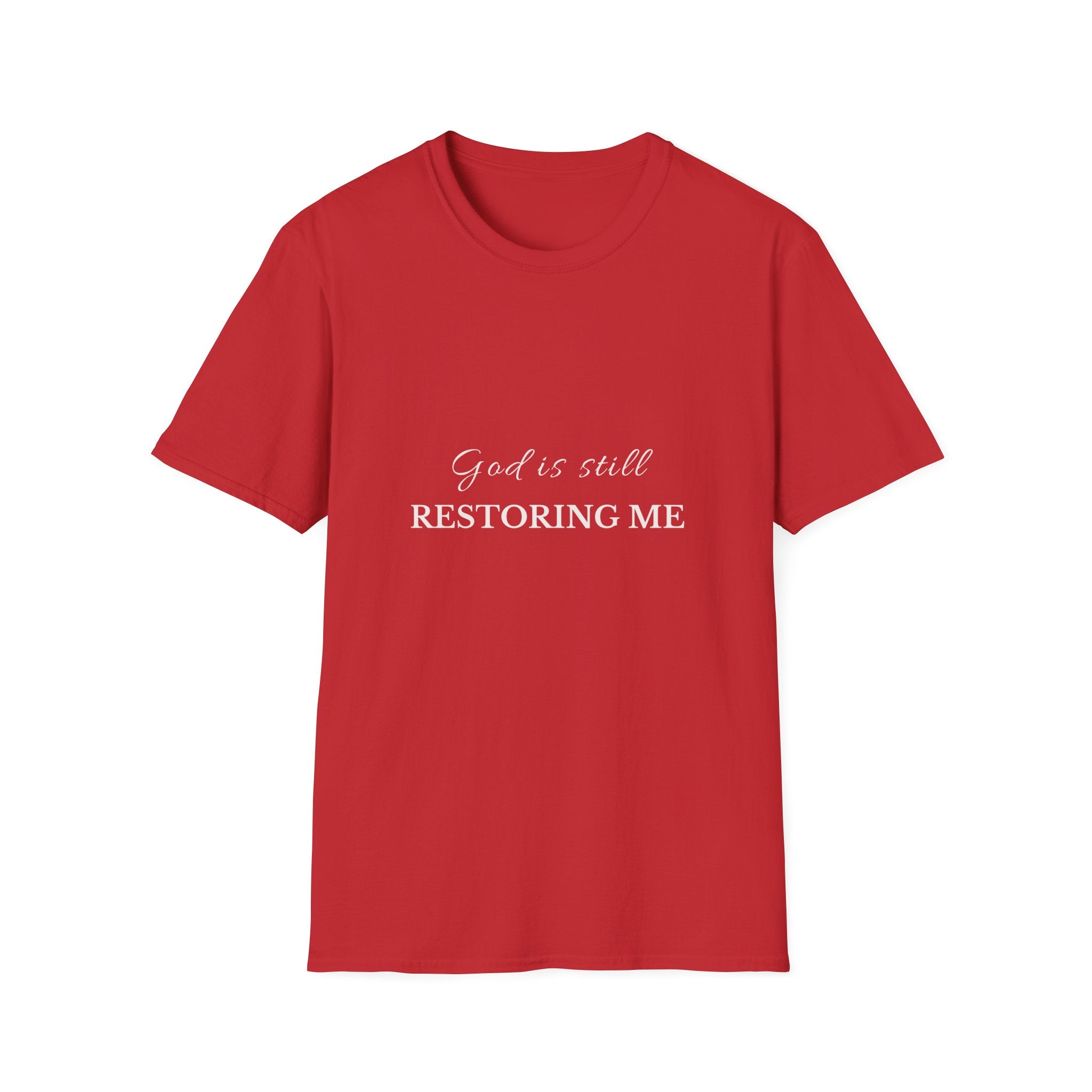 God Is Still Restoring Me | Christian T-Shirt