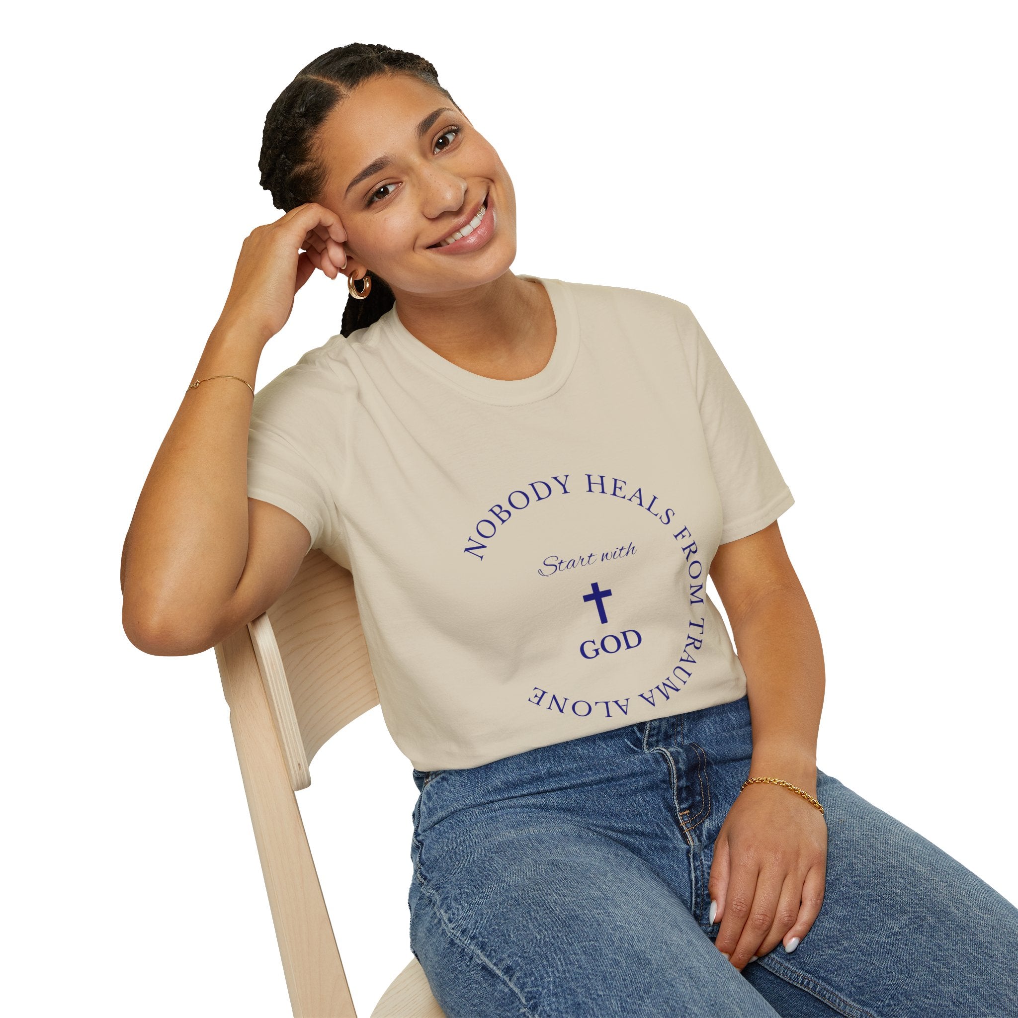Nobody Heals From Trauma Alone: Start With God | Christian T-Shirt