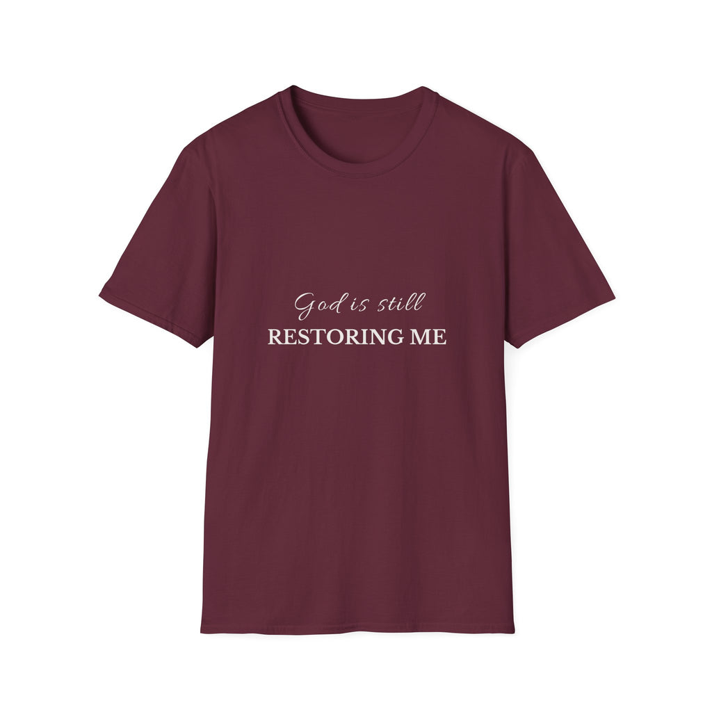 God Is Still Restoring Me | Christian T-Shirt