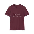 God Is Still Restoring Me | Christian T-Shirt