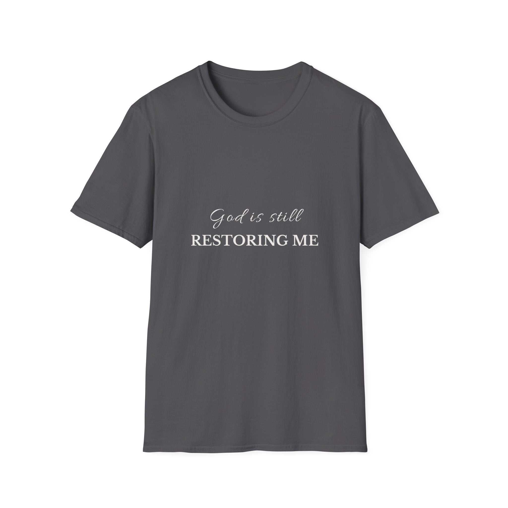 God Is Still Restoring Me | Christian T-Shirt