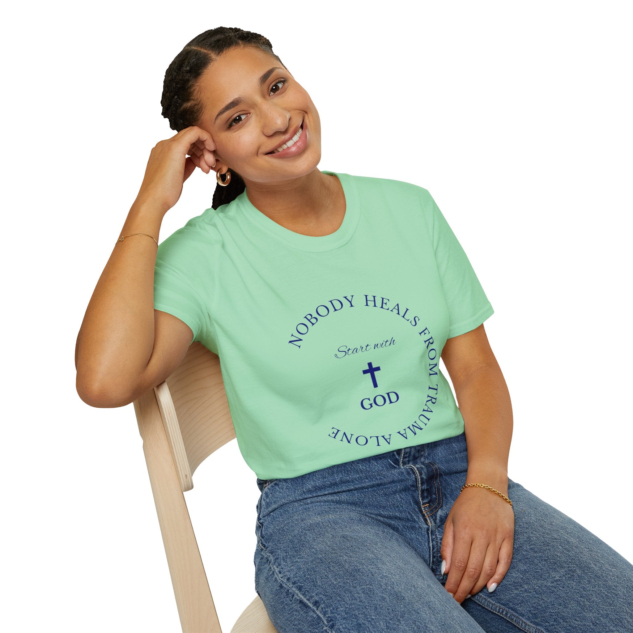 Nobody Heals From Trauma Alone: Start With God | Christian T-Shirt