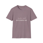 God Is Still Restoring Me | Christian T-Shirt
