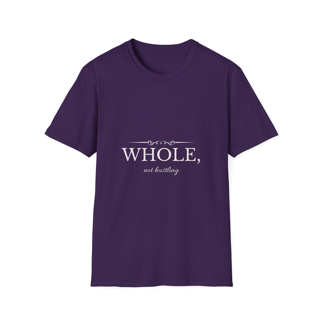 Whole, Not Hustling | Christian T-Shirt