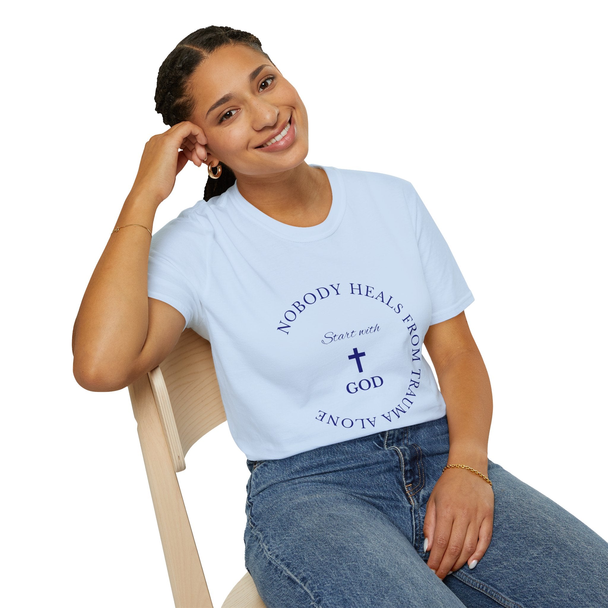 Nobody Heals From Trauma Alone: Start With God | Christian T-Shirt