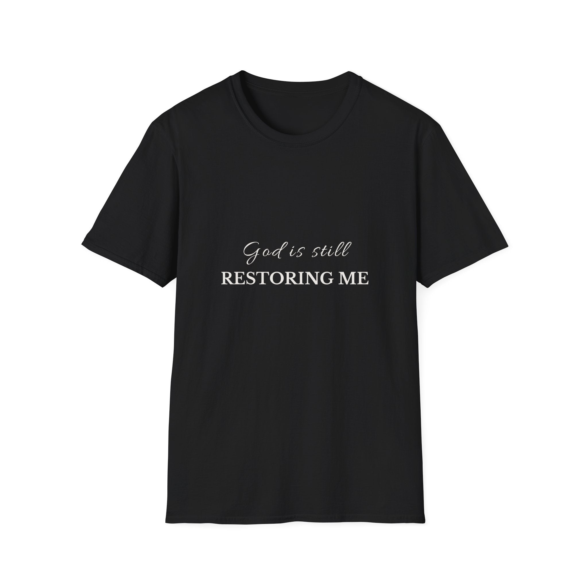 God Is Still Restoring Me | Christian T-Shirt