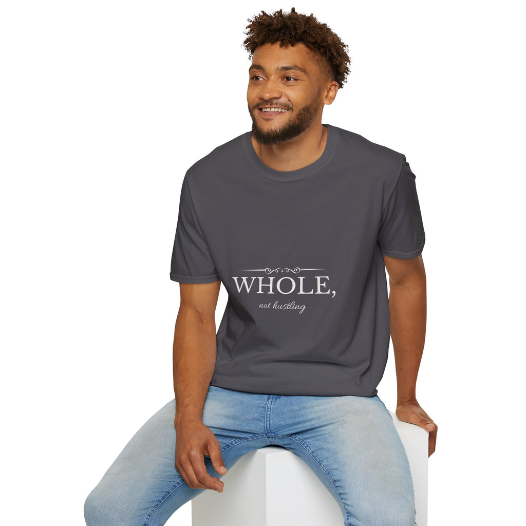 Whole, Not Hustling | Christian T-Shirt