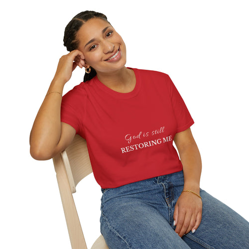 God Is Still Restoring Me | Christian T-Shirt
